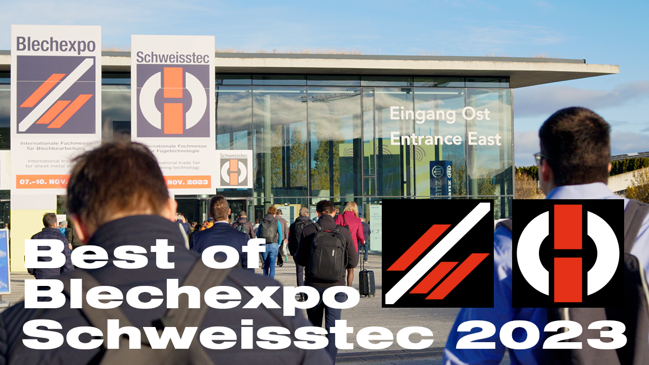 Blechexpo Internationale Fachmesse für Blechbearbeitung best of blechexpo schweisstec2023